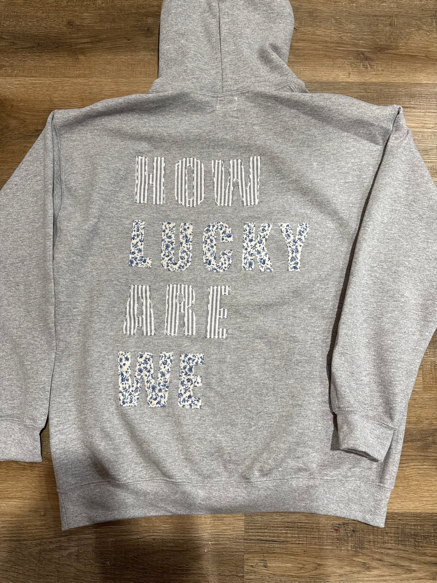 How Lucky Are We Hoodie